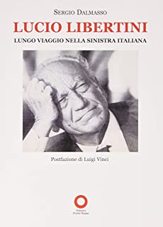 Lucio Libertini. Lungo viaggio nella sin