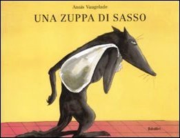 Zuppa di sasso. Ediz. illustrata (Una)