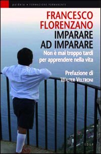 Imparare ad imparare. Non Ã¨ mai troppo t