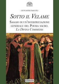 Sotto il velame. Saggio di un'interpreta