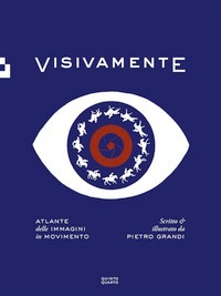 Visivamente. Atlante delle immagini in m