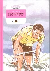 Fausto Coppi, l'uomo e il campione