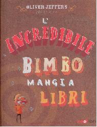 Incredibile bimbo mangia libri (L')