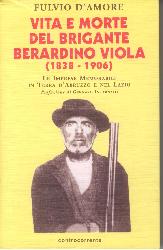 Vita e morte del brigante Berardino Viol