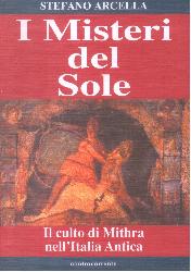 Misteri del sole. Il culto di Mithra nel
