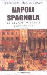 Napoli spagnola. Vol. 2: Le decadi imper