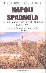 Napoli spagnola. Vol. 4: L' età d'argent