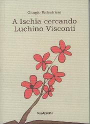 A Ischia cercando Luchino Visconti