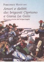 Amori e delitti dei briganti Cipriano e