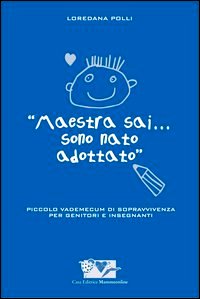 Maestra sai... sono nato adottato. Picco