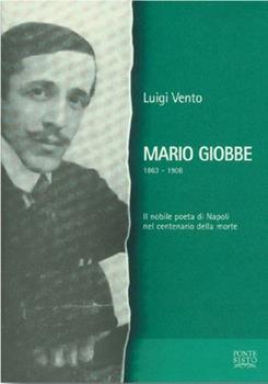 Mario Giobbe 1863-1906. Il nobile poeta