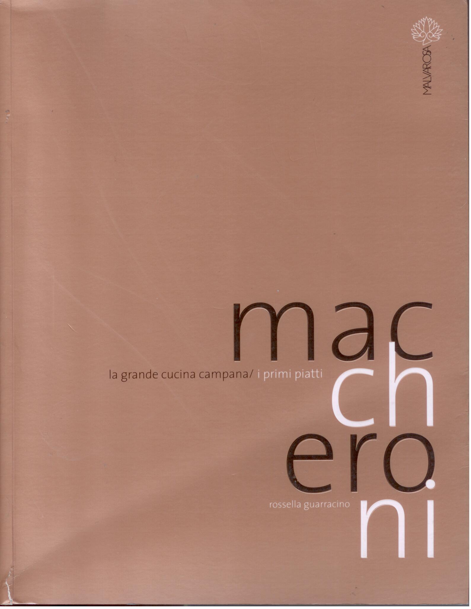 Maccheroni. La grande cucina campana. I