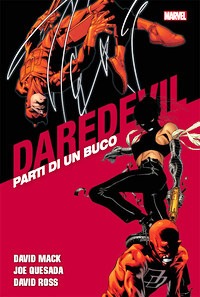 Parti di un buco. Daredevil collection.