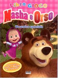 Amico speciale. Masha e Orso. Libro gioc