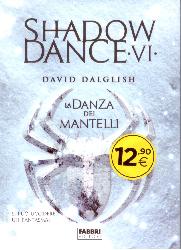 Danza dei mantelli. Shadowdance (La). Vo