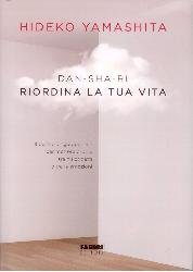 Dan-Sha-Ri. Riordina la tua vita