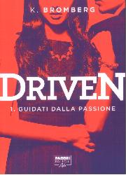 Guidati dalla passione. Driven. Vol. 1