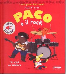 Paco e il rock. Ediz. illustrata