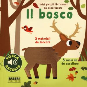 Bosco. I miei piccoli libri sonori da ac