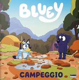 Campeggio. Bluey. Ediz. a colori