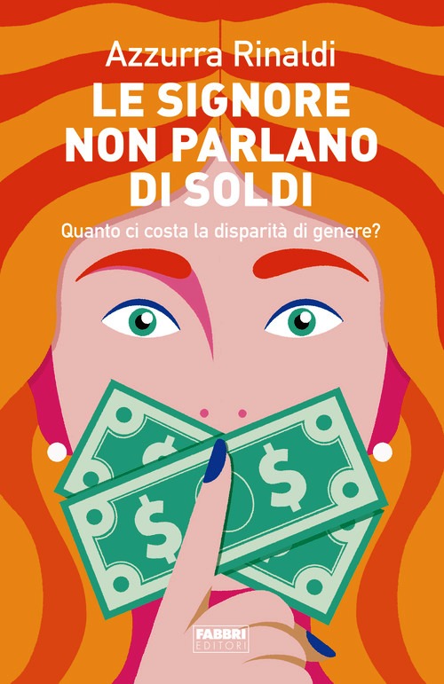 Signore non parlano di soldi. Quanto ci