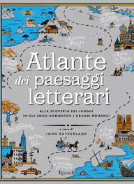 Atlante dei paesaggi letterari. Ediz. il