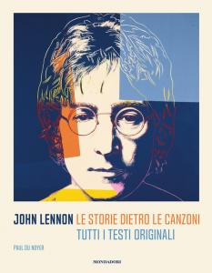 John Lennon. Le storie dietro le canzoni