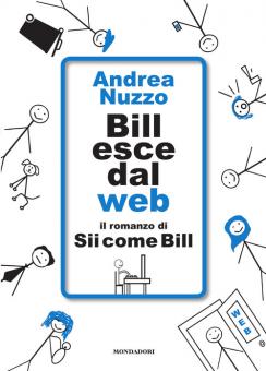 Bill esce dal web. Il romanzo di «Sii co