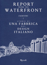 Report from the waterfront. Fantini: sto