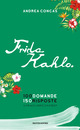 Frida Kahlo. 100 domande. 150 risposte.