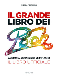 Grande libro dei Pooh. La storia, le can