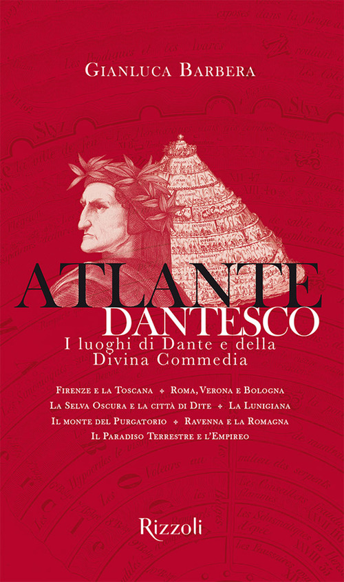 Atlante dantesco. I luoghi di Dante e de