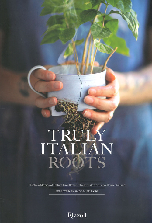 Truly Italian roots. Thirteen stories of