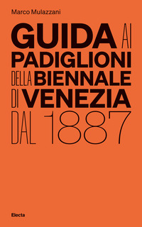 Guida ai padiglioni della Biennale di Ve