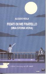 Fidati di me fratello (una storia vera)