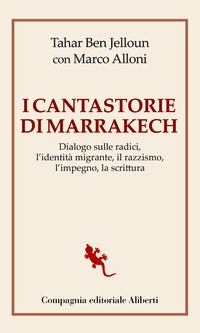 Cantastorie di Marrakesh. Dialogo sulle