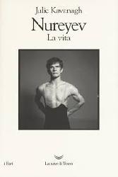 Nureyev. La vita
