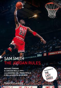 Jordan Rules. Michael Jordan e i Chicago