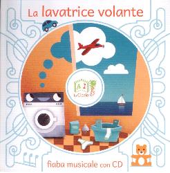 Lavatrice volante. Ediz. illustrata. Con