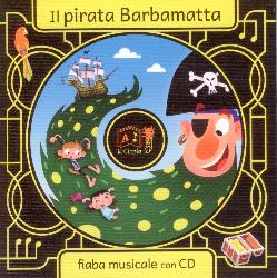 Pirata Barbamatta. Con CD Audio (Il)