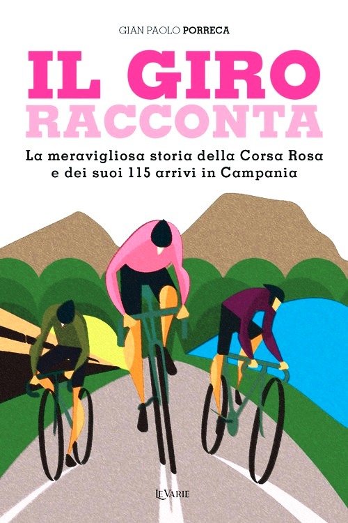 Giro racconta. La meravigliosa storia de