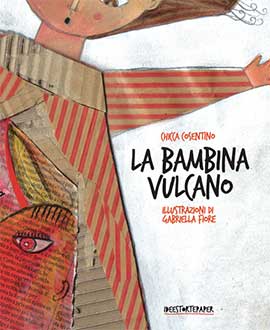 Bambina vulcano. Ediz. illustrata (La)