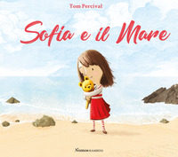 Sofia e il mare. Ediz. illustrata