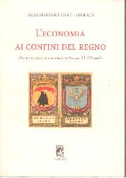 L'ECONOMIA AI CONFINI DEL REGNO