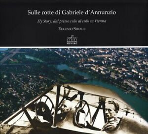 Sulle rotte di Gabriele D'Annunzio. Fly