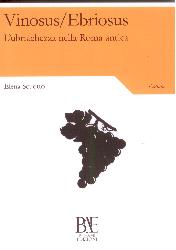 Vinosus/Ebriosus. L'ubriachezza nella Ro