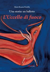 Uccello di fuoco. Una storia: un ballett