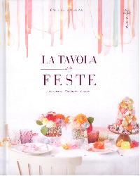 Tavola delle feste. Decorare, cucinare,