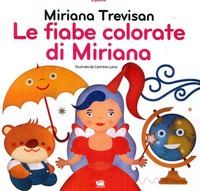 Fiabe colorate di Miriana (Le)