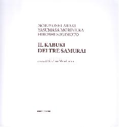 Kabuki dei tre samurai. Ediz. illustrata
